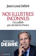 couv_nos_illustres_inconnus_debre_jean_louis_albin_michel_0127p_0196p